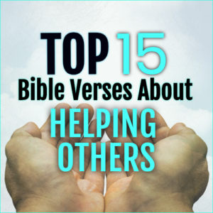 bible quotes about helping others