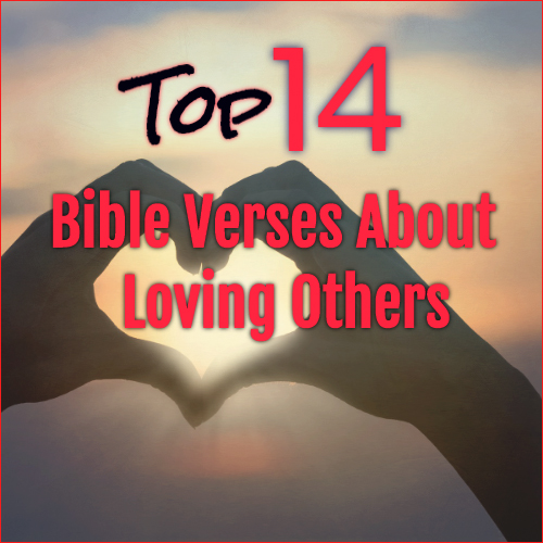 top-14-bible-verses-about-loving-others-christianquotes-info