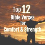 Top 12 Bible Verses For Comfort & Strength | ChristianQuotes.info