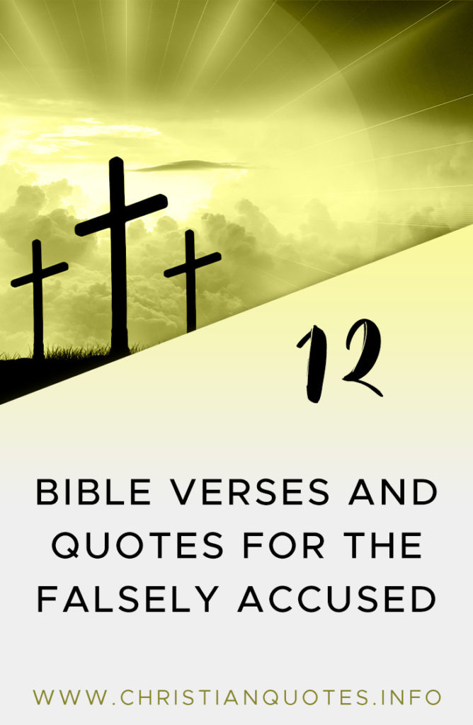 12 Bible Verses And Quotes For The Falsely Accused | ChristianQuotes.info