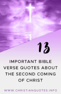 13 Important Bible Verse Quotes About The Second Coming Of Christ Christianquotes Info