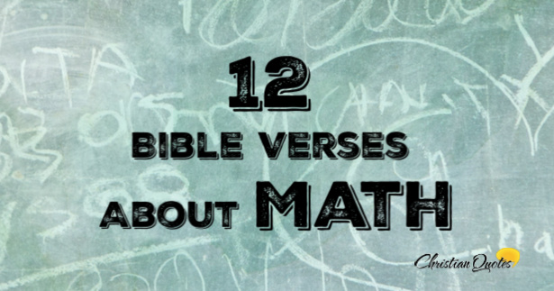 12 Bible Verses About Math | ChristianQuotes.info