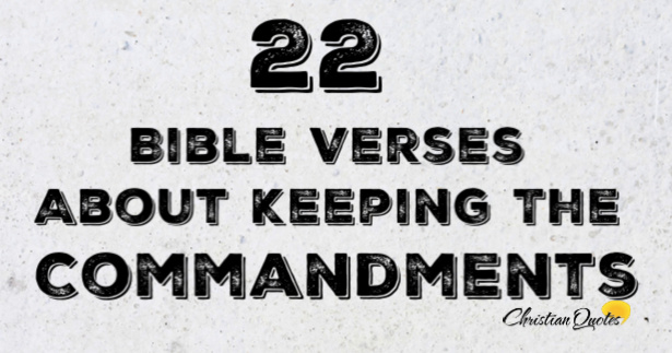 22-bible-verses-about-keeping-the-commandments-christianquotes-info