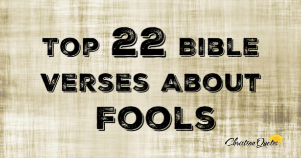 top-22-bible-verses-about-fools-christianquotes-info