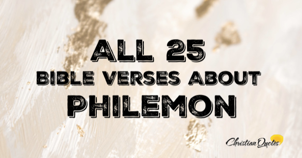 All 25 Bible Verses About Philemon | ChristianQuotes.info