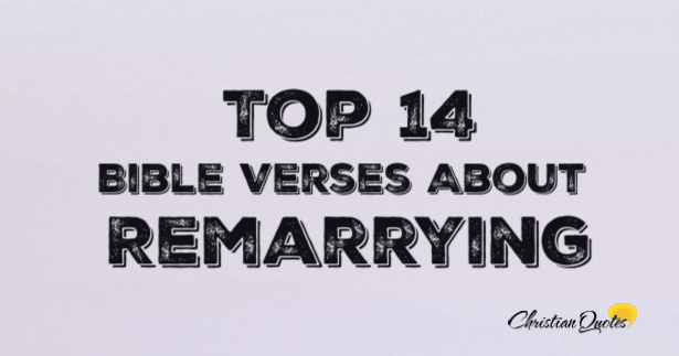 Top 14 Bible Verses About Remarrying | ChristianQuotes.info