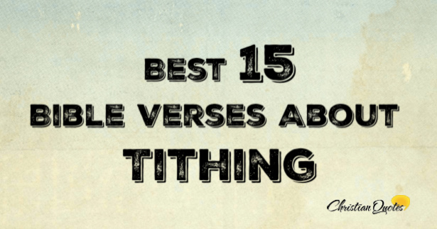 Best 15 Bible Verses About Tithing | ChristianQuotes.info